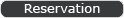 Reservation